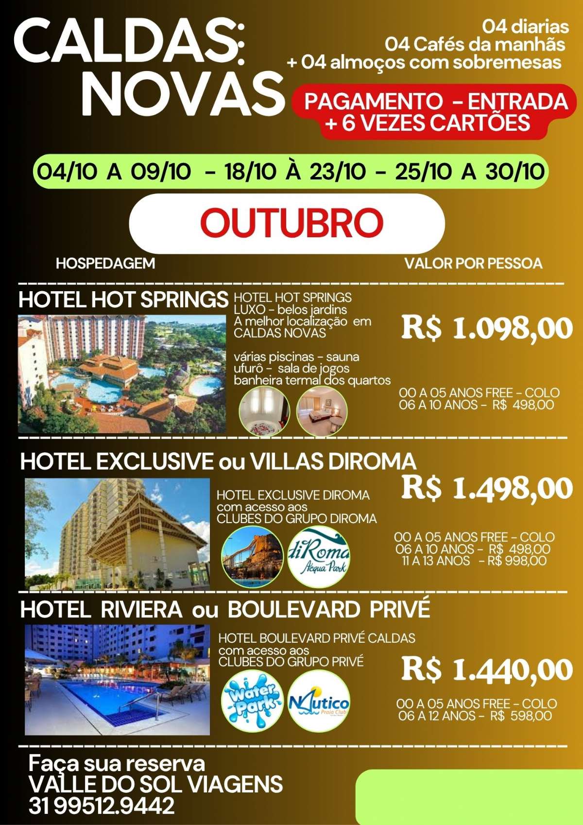 CALDAS NOVAS - OUTUBRO - FORA DE FERIADO